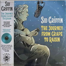 LAB 51016 LP – Sid Griffin - The Journey From Grape To Raisin